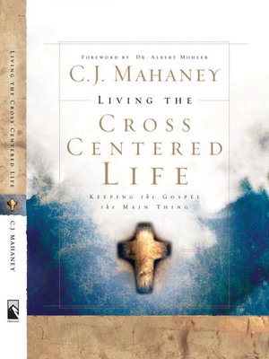 cover image of Living the Cross Centered Life